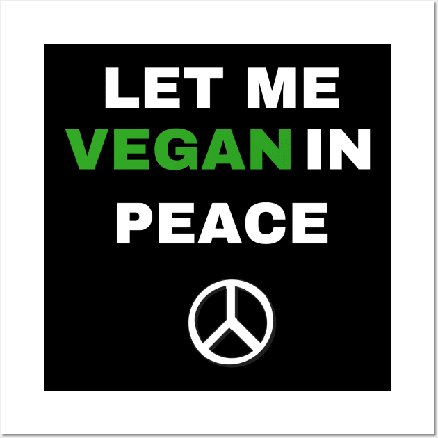 Vegan in peace Wall Art by veganinpeacetees